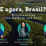 "E Agora Brasil?" mit Kathrin Henneberger und Pegah Edalatian