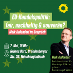 EU-Handelspolitik: fair, nachhaltig und souverän? Im Gespräch mit Maik Außendorf (MdB)