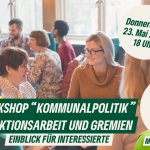 Workshop Kommunalpolitik für Interessierte