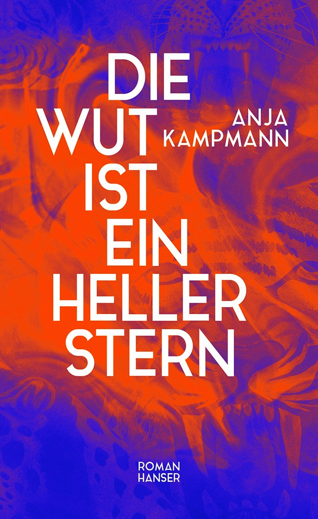 Anja Kampmann liest aus „Die Wut ist ein heller Stern"